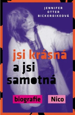 Jsi krásná a jsi samotná - Jennifer Otter Bickerdikeová