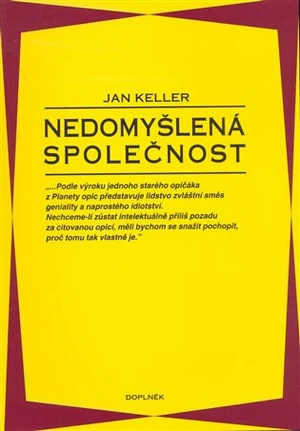 Nedomyšlená společnost - Jan Keller