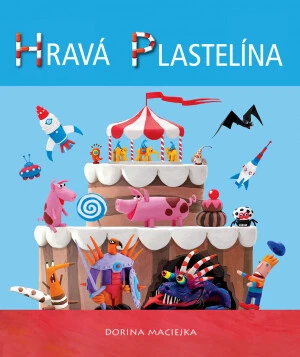 Hravá plastelína Dorina Maciejka - Dorina Maciejka