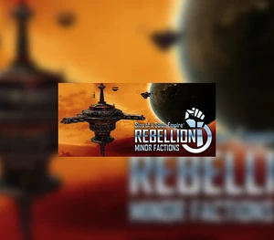 Sins of a Solar Empire: Rebellion - Minor Factions DLC Steam CD Key