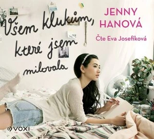 Všem klukům, které jsem milovala - Jenny Hanová, Eva Josefíková - audiokniha