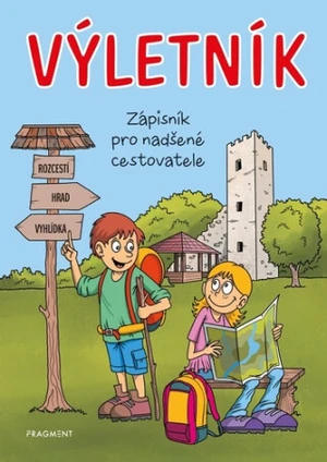 Výletník – zápisník pro nadšené cestovatele - Jitka Pastýříková