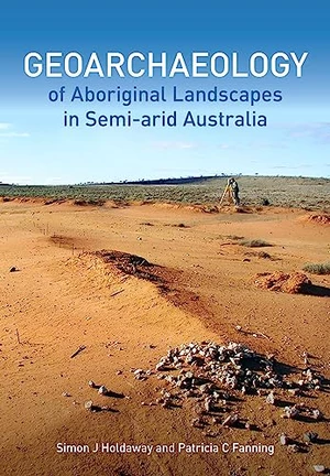 Geoarchaeology of Aboriginal Landscapes in Semi-arid Australia