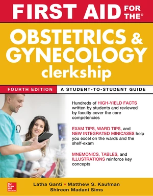 First Aid for the Obstetrics and Gynecology Clerkship, Fourth Edition