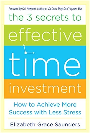 The 3 Secrets to Effective Time Investment