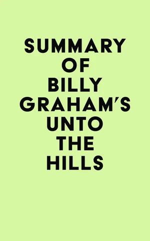 Summary of Billy Graham's Unto the Hills