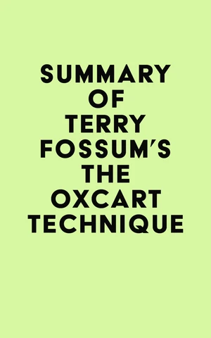 Summary of Terry Fossum's The Oxcart Technique