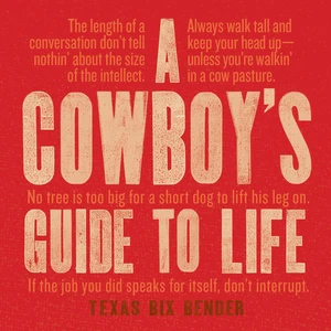 A Cowboy's Guide to Life