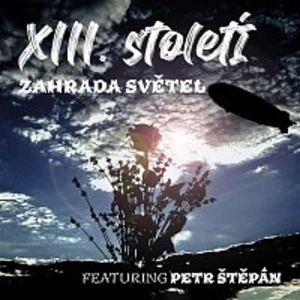 XIII.století – Zahrada světel