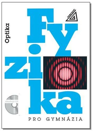 Fyzika pro gymnázia Optika + CD - Oldřich Lepil