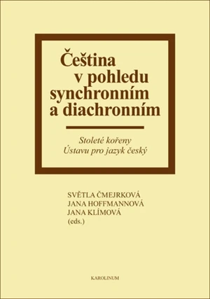 Čeština v pohledu synchronním a diachronním - Světla Čmejrková, Jana Hoffmannová, Jana Klímová - e-kniha