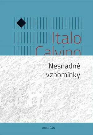 Nesnadné vzpomínky - Italo Calvino