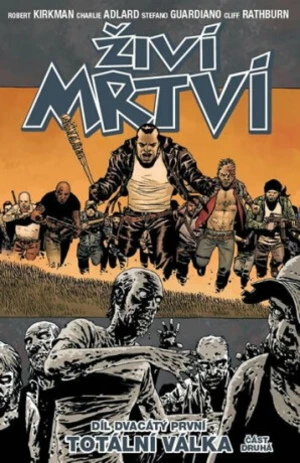 Živí mrtví Totální válka 2 - Robert Kirkman
