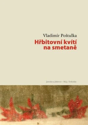 Hřbitovní kvítí na smetaně - Vladimír Poštulka - e-kniha