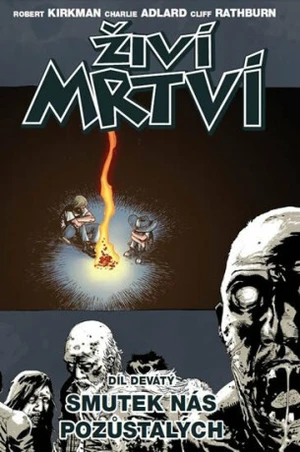 Živí mrtví Smutek nás pozůstalých - Charlie Adlard, Albert Kirkman