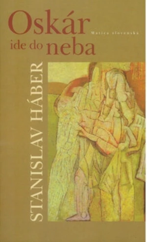 Oskár ide do neba - Stanislav Háber
