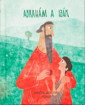 Abrahám a Izák - Ivana Pecháčková