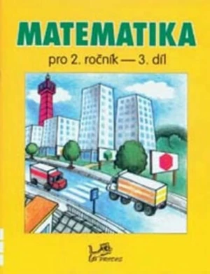 Matematika pro 2. ročník 3. díl - Hana Mikulenková