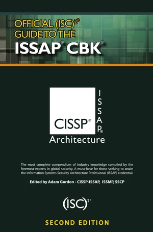 Official (ISC)2Â® Guide to the ISSAPÂ® CBK