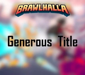 Brawlhalla - Generous Title DLC CD Key