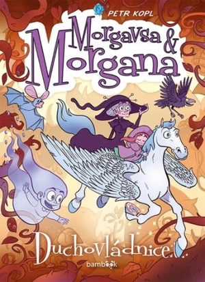 Morgavsa a Morgana Duchovládnice - Petr Kopl