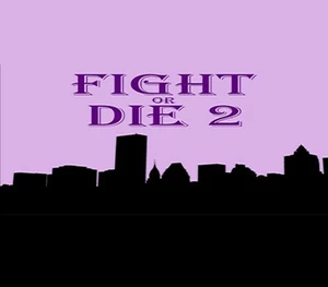 Fight or Die 2 Steam CD Key