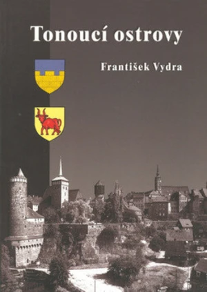 Tonoucí ostrovy - František Vydra