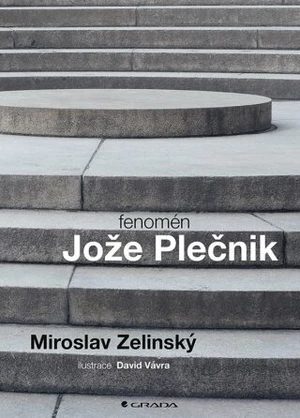 Fenomén Jože Plečnik - Miroslav Zelinský - e-kniha