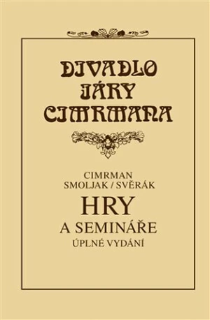 Hry a semináře - Zdeněk Svěrák, Ladislav Smoljak