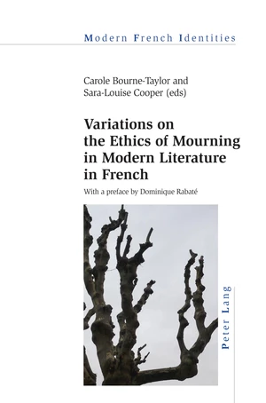 Variations on the Ethics of Mourning in Modern Literature in French