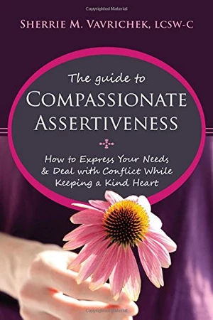 The Guide to Compassionate Assertiveness