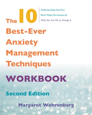 The 10 Best-Ever Anxiety Management Techniques Workbook (Second)