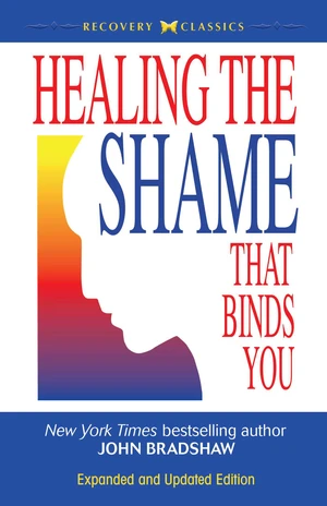 Healing the Shame That Binds You