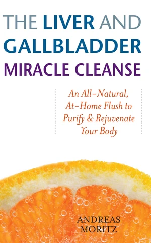 The Liver and Gallbladder Miracle Cleanse