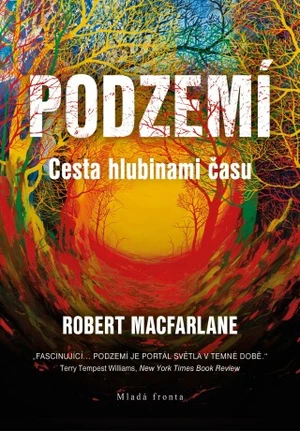 Podzemí - Václav Cílek, Robert Macfarlane - e-kniha