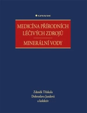 Medicína přírodních léčivých zdrojů - Dobroslava Jandová, Zdeněk Třískala