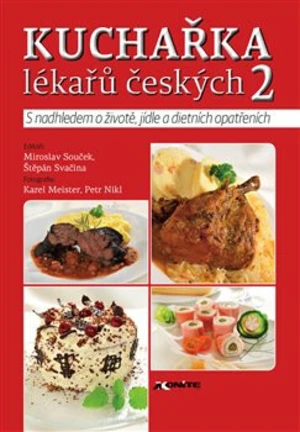 Kuchařka lékařů českých 2 - Štěpán Svačina, Miroslav Souček