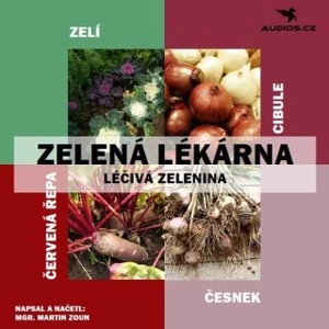 Léčivá zelenina - Mgr. Martin Zoun - audiokniha