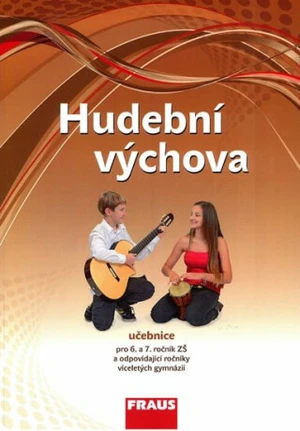 Hudební výchova 6 a 7 ročník Učebnice - Lucie Rohlíková, Jakub Šedivý