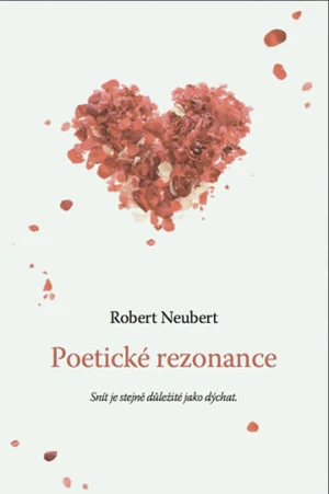 Poetické rezonance - Neubert Robert