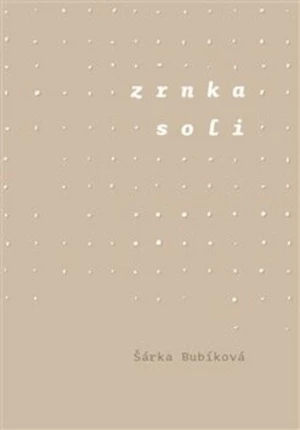 Zrnka soli - Šárka Bubíková