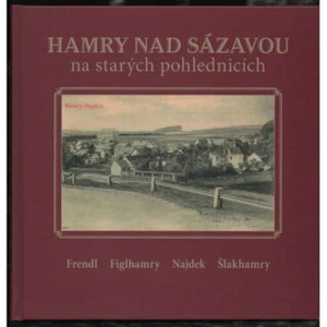 Hamry nad Sázavou na starých pohlednicích - Karel Černý