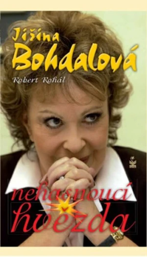 Jiřina Bohdalová Nehasnoucí hvězda - Robert Rohál, Jiřina Bohdalová