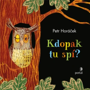 Kdopak tu spí? - Petr Horáček