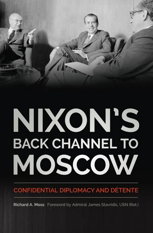 Nixon's Back Channel to Moscow