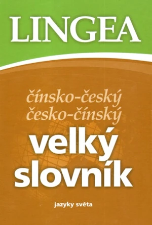 Čínsko-český česko-čínský velký slovník