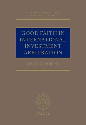 Good Faith in International Investment Arbitration