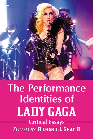 The Performance Identities of Lady Gaga