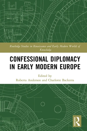 Confessional Diplomacy in Early Modern Europe