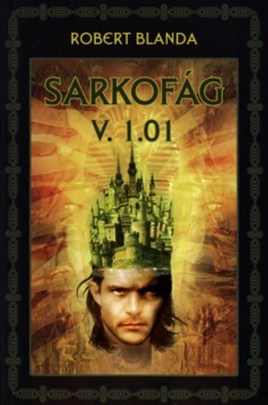 Sarkofág V. 1.01 - Robert Blanda